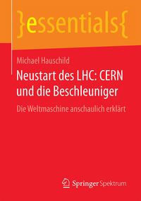Produktbild: Neustart des LHC: CERN und die Beschleuniger