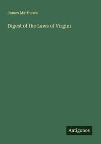 Produktbild: Digest of the Laws of Virgini