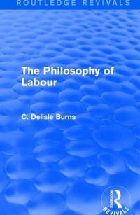 Produktbild: Burns, C: The Philosophy of Labour