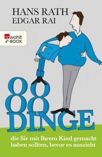 Produktbild: 88 Dinge, die Sie mit Ihrem Kind gemacht haben sollten, bevor es auszieht