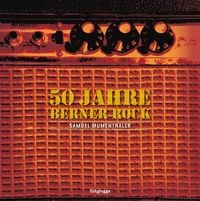 Produktbild: 50 Jahre Berner Rock