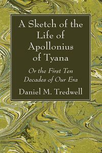 Produktbild: A Sketch of the Life of Apollonius of Tyana