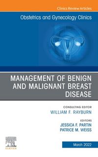 Produktbild: Management of Benign and Malignant Breast Disease, An Issue of Obstetrics and Gynecology Clinics , E-Book