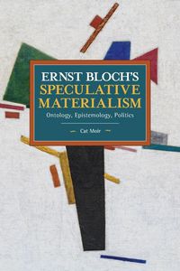 Produktbild: Ernst Bloch's Speculative Materialism
