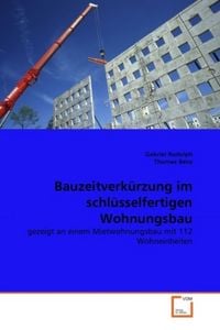 Produktbild: Rudolph, G: Bauzeitverk&uuml;rzung im schl&uuml;sselfertigen Wohnungsb