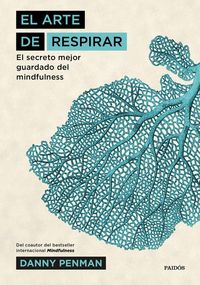 Produktbild: El arte de respirar : el secreto mejor guardado del mindfulness