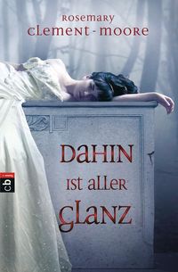 Produktbild: Clement-Moore, R: Dahin ist aller Glanz