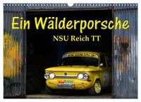 Produktbild: Ein W&auml;lderporsche - NSU Reich TT (Wandkalender 2027 DIN A3 quer), CALVENDO Monatskalender
