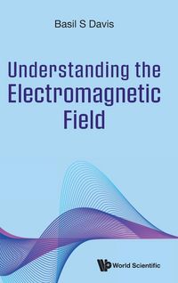 Produktbild: Understanding The Electromagnetic Field