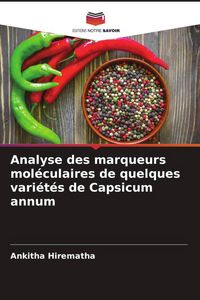 Produktbild: Analyse des marqueurs mol&eacute;culaires de quelques vari&eacute;t&eacute;s de Capsicum annum