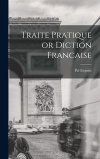 Produktbild: Traite Pratique or Diction Francaise