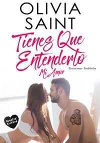 Produktbild: Tienes Que Entenderlo MI Amor: Tentaciones Prohibidas