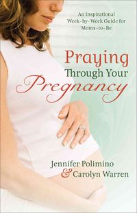 Produktbild: Polimino, J: Praying Through Your Pregnancy