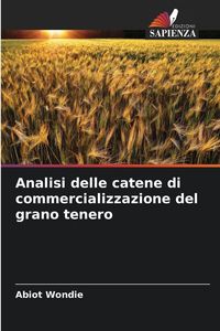 Produktbild: Analisi delle catene di commercializzazione del grano tenero