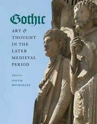 Produktbild: Hourihane, C: Gothic Art and Thought in the Later Medieval P