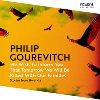 Produktbild: We Wish to Inform You That Tomorrow We Will Be Killed With Our Families