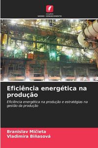 Produktbild: Efici&ecirc;ncia energ&eacute;tica na produ&ccedil;&atilde;o