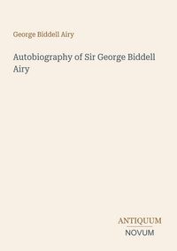 Produktbild: Autobiography of Sir George Biddell Airy