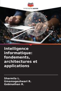 Produktbild: Intelligence informatique: fondements, architectures et applications