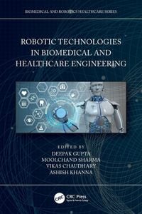 Produktbild: Robotic Technologies in Biomedical and Healthcare Engineering