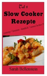 Produktbild: Slow Cooker Rezepte (Teil 1)