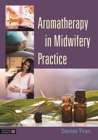 Produktbild: Aromatherapy in Midwifery Practice
