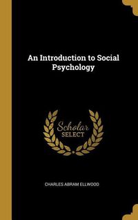 Bild vom Artikel An Introduction to Social Psychology vom Autor Charles Abram Ellwood