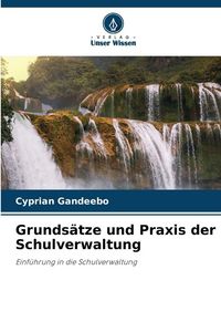 Produktbild: Grunds&auml;tze und Praxis der Schulverwaltung
