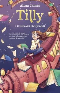 Produktbild: Tilly e il treno dei libri perduti