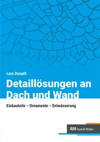 Produktbild: Detaill&ouml;sungen an Dach und Wand