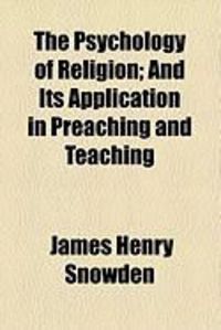 Produktbild: The Psychology of Religion; And Its Application in Preaching and Teaching
