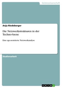 Produktbild: Die Netzwerkstrukturen in der Techno-Szene