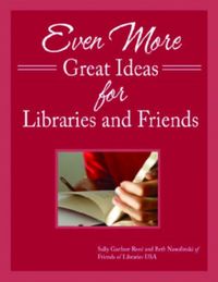 Produktbild: Reed, S:  Even More Great Ideas for Libraries and Friends