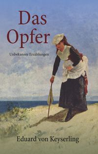 Produktbild: Das Opfer. Unbekannte Erz&auml;hlungen