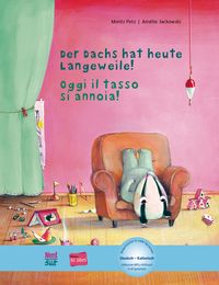 Produktbild Der Dachs hat heute Langeweile! (Deutsch-Italienisch)