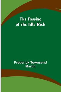 Produktbild: The Passing of the Idle Rich