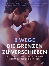 Produktbild: 8 Wege, die Grenzen zu verschieben - erotische Kurzgeschichten &uuml;ber kontroverse Beziehungen