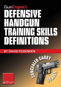 Produktbild: Gun Digest's Defensive Handgun Training Skills Definitions eShort