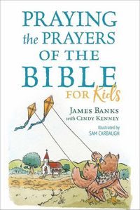 Produktbild: Praying the Prayers of the Bible for Kids