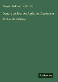 Produktbild: Oeuvre de Jacques Androuet Ducerceau