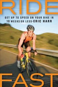 Produktbild: Ride Fast: Get Up to Speed on Your Bike in 10 Weeks or Less