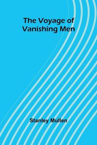 Produktbild: The Voyage of Vanishing Men