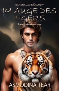 Produktbild: Im Auge des Tigers &ndash; Eine Gay-Romantasy