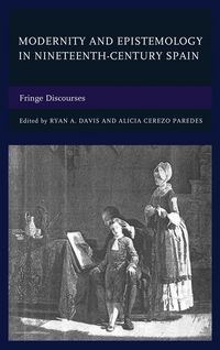 Produktbild: Modernity and Epistemology in Nineteenth-Century Spain