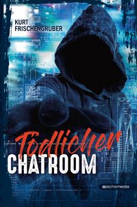Produktbild: T&ouml;dlicher Chatroom