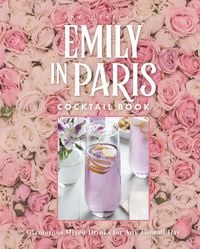 Produktbild The Official Emily in Paris Cocktail Book