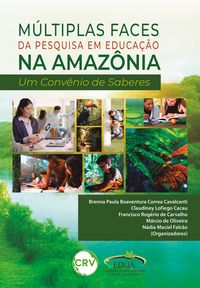 Produktbild: M&uacute;ltiplas faces da pesquisa em educa&ccedil;&atilde;o na Amaz&ocirc;nia
