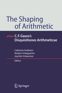 Produktbild: The Shaping of Arithmetic after C.F. Gauss's Disquisitiones Arithmeticae