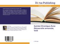 Produktbild: Guin&eacute;e-Chronique d'une D&eacute;mocratie annonc&eacute;e, Vol3