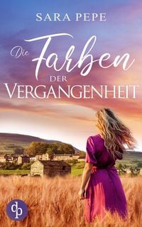 Produktbild: Die Farben der Vergangenheit | Ein berührendes Familiengeheimnis über Verlust und Hoffnung